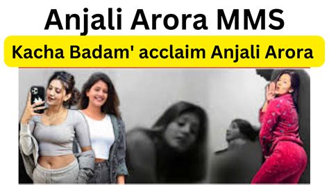 anjli arora mms full video|Anjali Arora MMS Video Leak Controversy: Lock Upp Contestant。